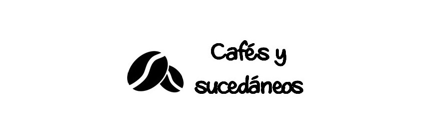 CAFES Y SUCEDANEOS